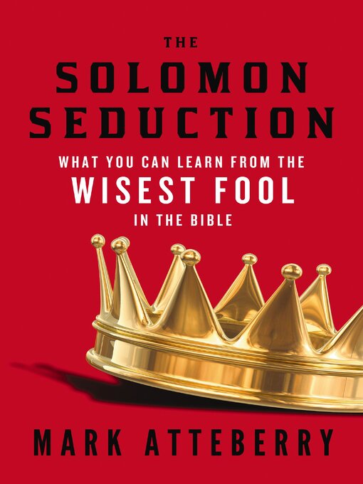 Title details for The SOLOMON SEDUCTION by Mark Atteberry - Available